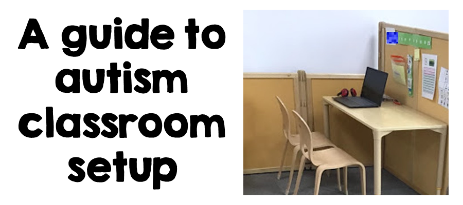 A guide to setting up an autism classroom